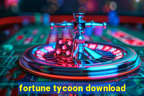 fortune tycoon download